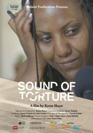 ‘Sound of Torture’ – a documentary film on the torture of Eritreans in the Sinai Made it to European Media Outlets ‘Sound of Torture’ – a documentary film on the torture of Eritreans in the Sinai Made it to European Media Outlets